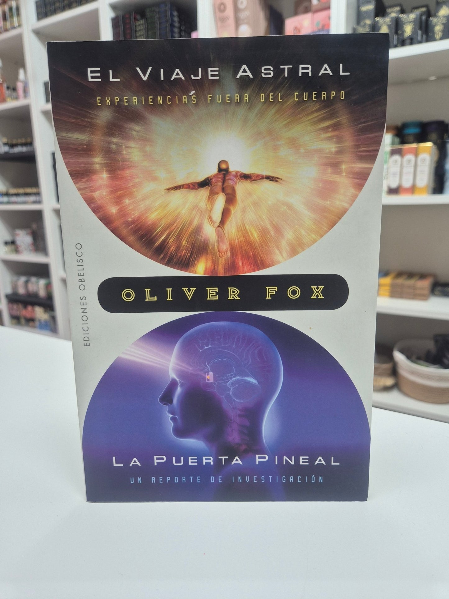 El Viaje Astral y la Puerta Pineal - Técnicas e desdoblamiento y activación espiritual libroTienda esotérica Málaga - La Tienda de Tata Magic: tienda Esotérica en Málaga
