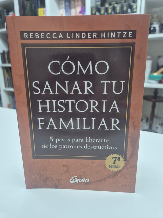 Como Sanar tu Historia Familiar