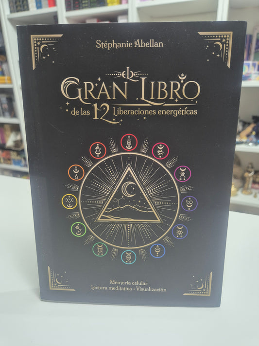 Gran Libro de las 12 Liberaciones Energéticas