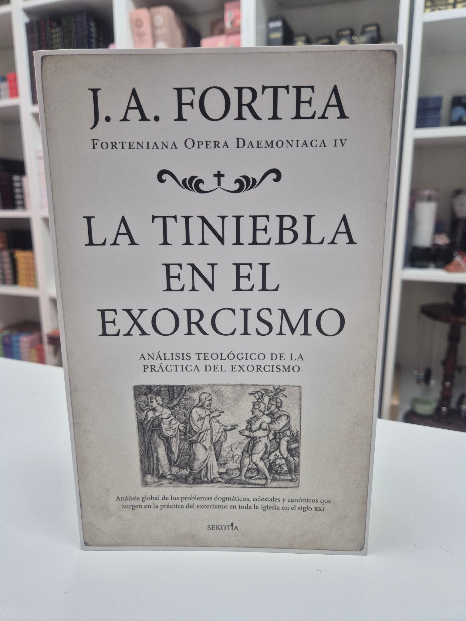 La Tiniebla en el Exorcismo - J.A.Fortea/Análisis Teológico del Mal libroTienda esotérica Málaga - La Tienda de Tata Magic: tienda Esotérica en Málaga