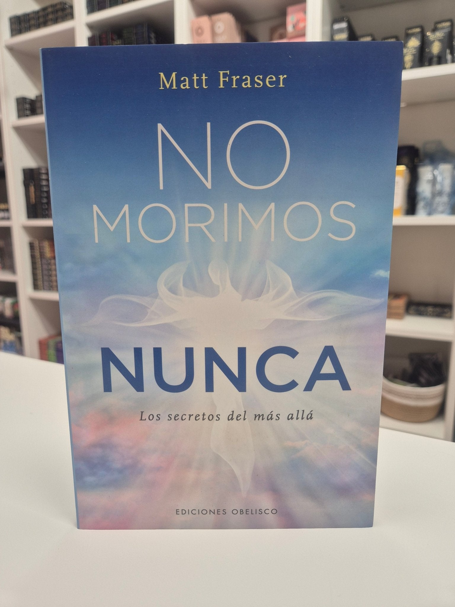 No morimos nunca: los secretos del más allá y el consuelo espiritual libroTienda esotérica Málaga - La Tienda de Tata Magic: tienda Esotérica en Málaga