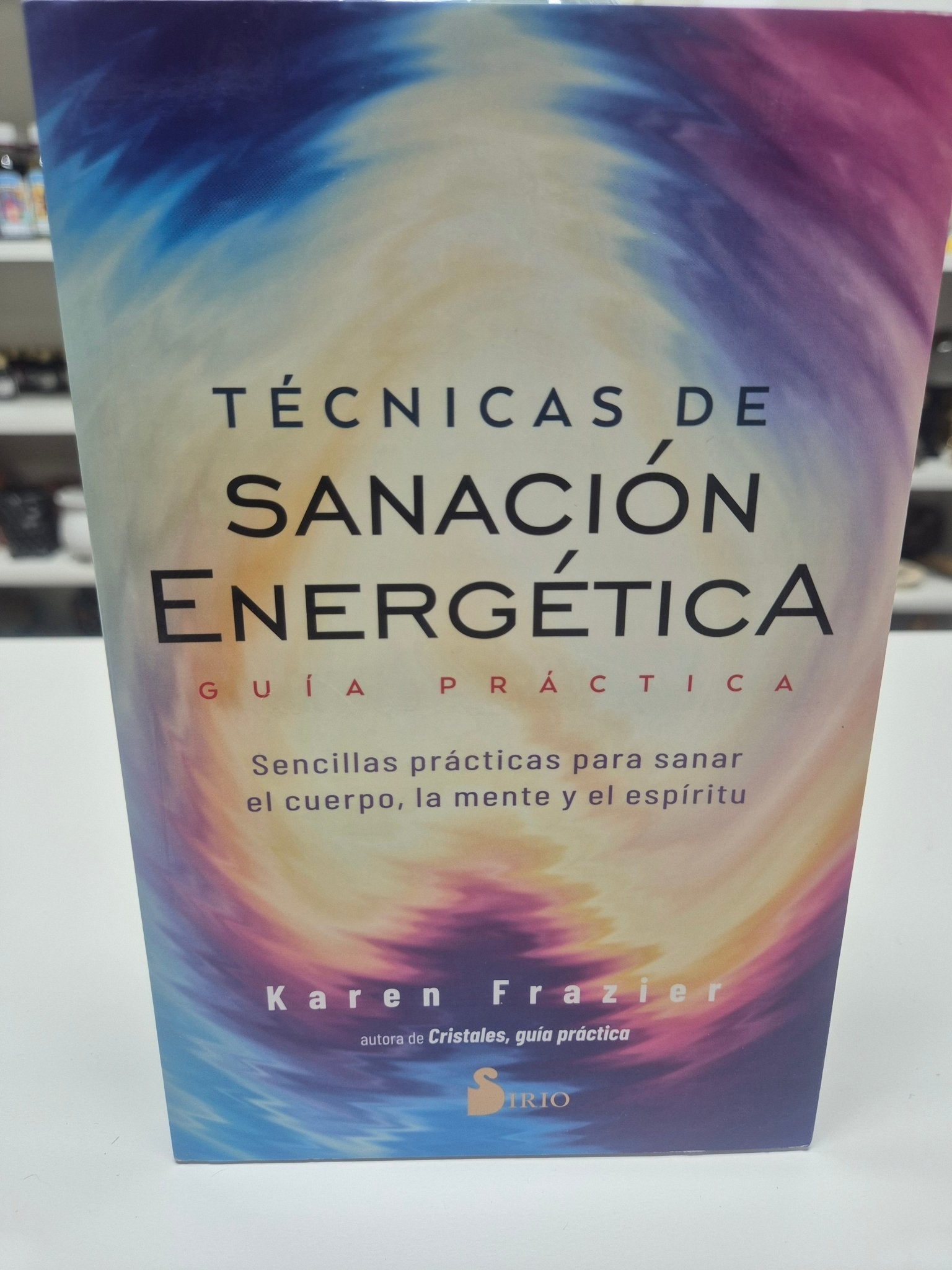 Técnicas de Sanación Energéticas libroTienda esotérica Málaga - La Tienda de Tata Magic: tienda Esotérica en Málaga