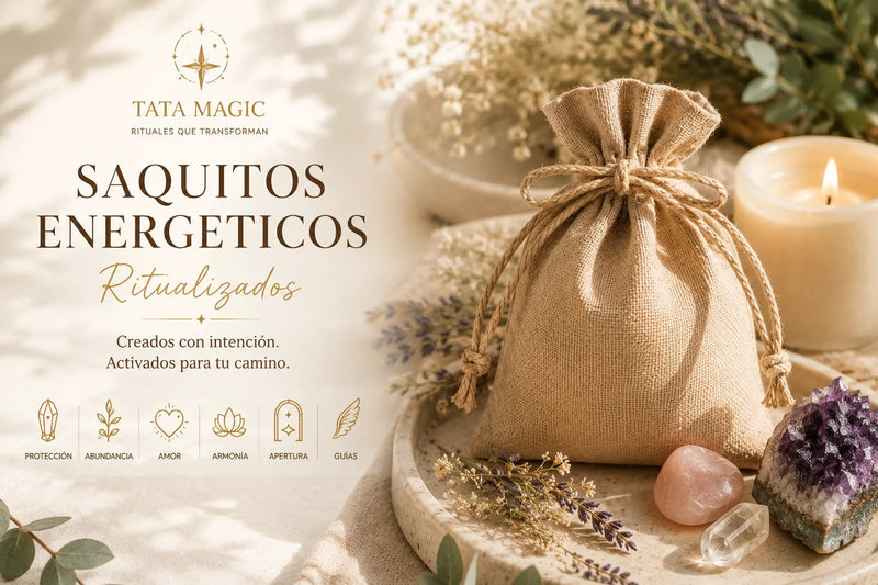 saquitos energéticos ritualizados para protección, armonía, abrecaminos, estudios, amor, asuntos legales..